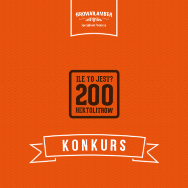 Konkurs "Ile to jest 200 hektolitrów?" >18lat