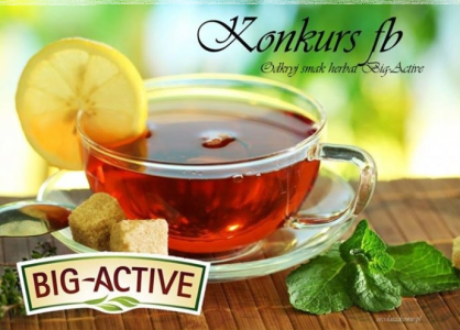 Konkurs "Odkryj herbaty czerwone Big-Active"