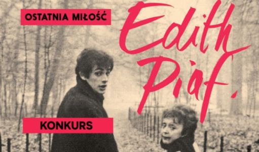 Wygraj egzemplarze książki "Ostatnia miłość. Édith Piaf" Christie Laume