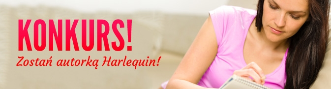 Konkurs "Zostań autorką Harlequin"