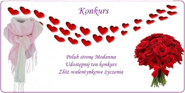Konkurs walentynkowy z modanna.pl, do godz. 12:00