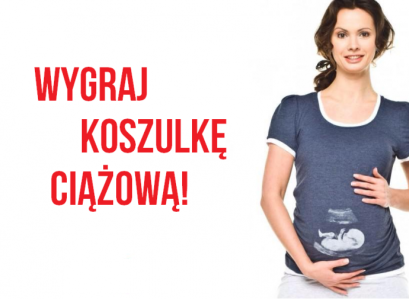 Wygraj koszulkę ciążową!