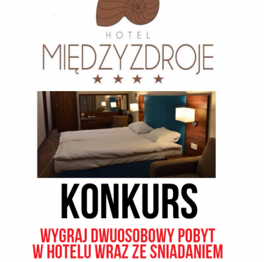Wygraj pobyt w Hotelu Międzyzdroje****