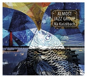Konkurs "Wygraj płytę Almost Jazz Group "Na Kaszebach"" (do godz. 23.00)