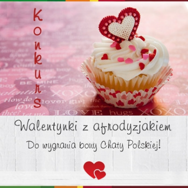 Konkurs "Walentynki z afrodyzjakiem"
