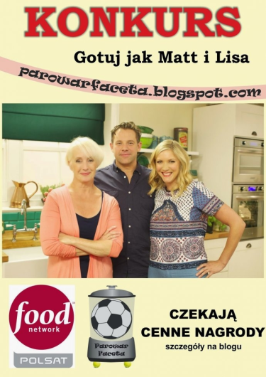 Konkurs "Gotuj jak Matt i Lisa"