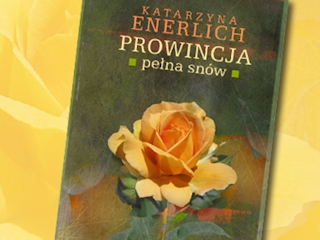 Wygraj książkę "Prowincja pełna snów"