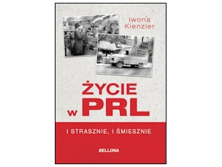 Wygraj książkę "Życie w PRL. I strasznie, i śmiesznie"  do 20:00