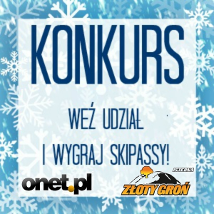 Wygraj skipassy do ośrodka Złoty Groń w Istebnej!