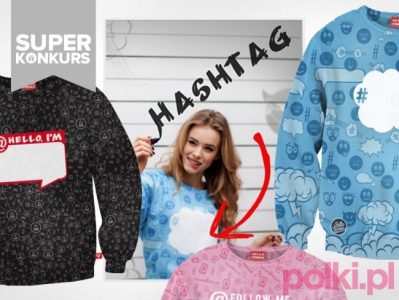 Wygraj szałową bluzę Hello Forma z kolekcji "Social Media"