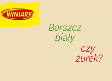 Konkurs "Barszcz biały czy żurek"