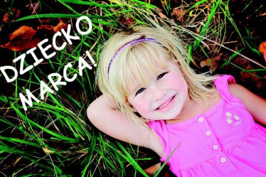 Konkurs "Dziecko Marca 2015"