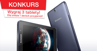 Wygraj 3 tablety: Dla Ciebie i znajomych