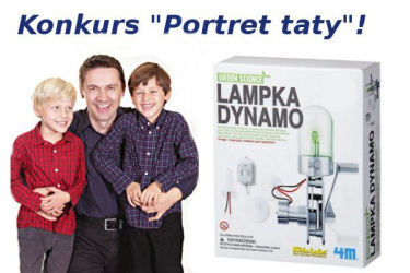 Konkurs dla dzieci "Portret taty" - wygraj Lampkę Dynamo!