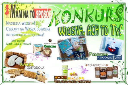 Konkurs "Wiosna ach to Ty"