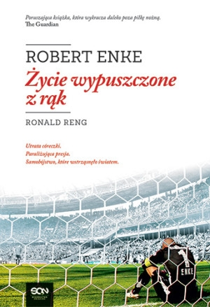 Wygraj książkę "Robert Enke. Życie wypuszczone z rąk"