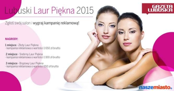 Konkurs "Lubuski Laur Piękna 2015. Zgłoś swój salon i wygraj"