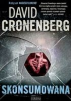 Wygraj książkę "Skonsumowana" Davida Cronenberga