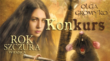 Wygraj egzemplarze pierwszego tomu nowej sagi Olgi Gromyko „Rok Szczura”