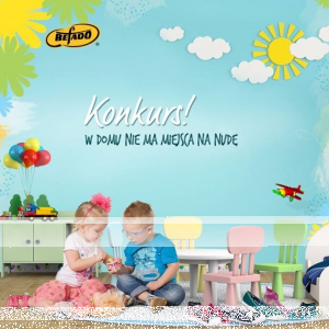 Konkurs fotograficzny: W domu nie ma miejsca na nudę!