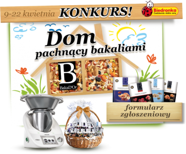 Konkurs "Dom pachnący bakaliami" Biedronka