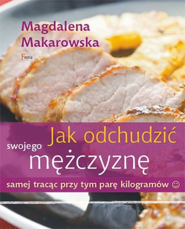 Wygraj książkę "Jak odchudzić swojego mężczyznę?" do godz. 12:00