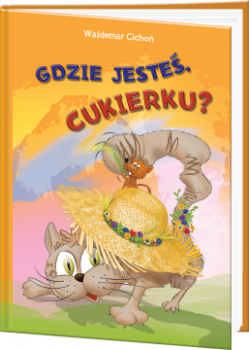 Wygraj książkę "Gdzie jesteś, Cukierku?"