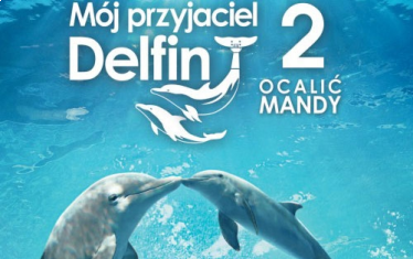Wygraj DVD z filmem "Mój przyjaciel delfin 2: Ocalić Mandy"