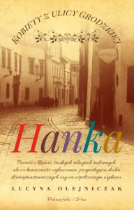 Wygraj książkę "Kobiety z ulicy Grodzkiej. Hanka" do godz. 20.00