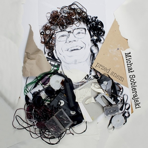 Wygraj debiutancki album Michała Sobierajskiego "Przed snem"