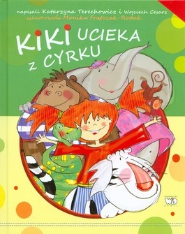 Wygraj książki od Wydawnictwa Debit "Kiki ucieka z cyrku"
