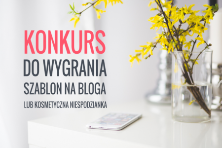 Wygraj szablon lub kosmetyczną niespodziankę