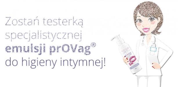Konkurs :Zostań testerką emulsji prOVag®!