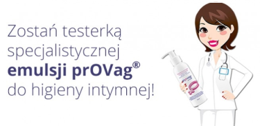 Konkurs :Zostań testerką emulsji prOVag®!