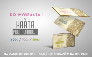 Konkurs majówkowy: wygraj obraz na drewnie!