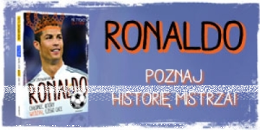 Konkurs z książką "Ronaldo. Chłopiec, który wiedział, czego chce"