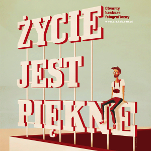 Konkurs "Życie Jest Piękne"