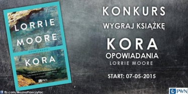 Wygraj książkę "Kora. Opowiadania" Lorrie Moore