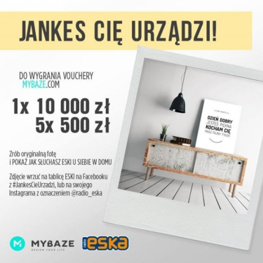 Konkurs "Jankes Cię Urządzi  z Radiem Eska"