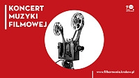 Wygraj podwójne zaproszenie na koncert Muzyki Filmowej, Kraków
