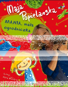 Konkurs "Mania, mała ogrodniczka"