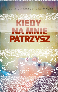 Konkurs "Kiedy na mnie patrzysz"