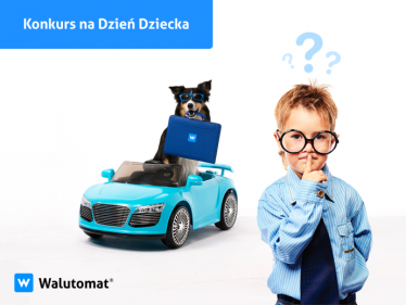 Konkurs "Walutomat na Dzień Dziecka"