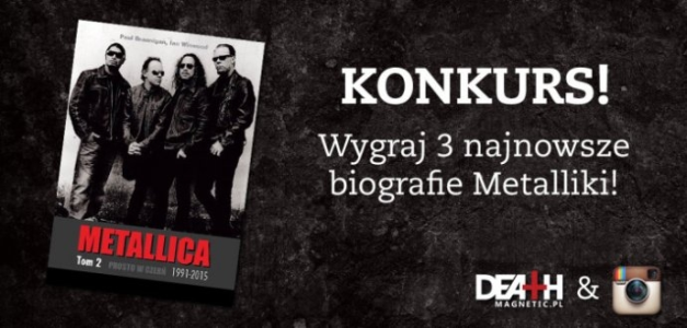 Wygraj trzy najnowsze książki "Metallica: Prosto w czerń. 1991-2015"