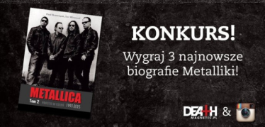 Wygraj trzy najnowsze książki "Metallica: Prosto w czerń. 1991-2015"