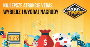 Wybierz najlepsze atrakcje Vegas i wygraj