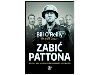 Wygraj książkę "ZABIĆ PATTONA" na Dzień Ojca - do godz. 20.00