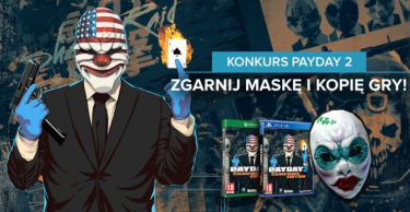 Wygraj unikatową maskę i kopię PayDay 2