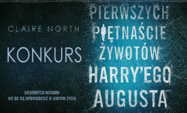 Wygraj egzemplarze "Pierwszych piętnastu żywotów Harry’ego Augusta"