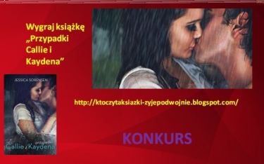 Konkurs: wygraj książkę "Przypadki Callie i Kaydena"